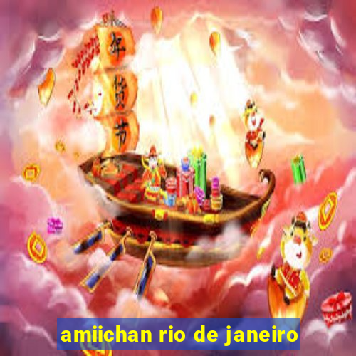 amiichan rio de janeiro